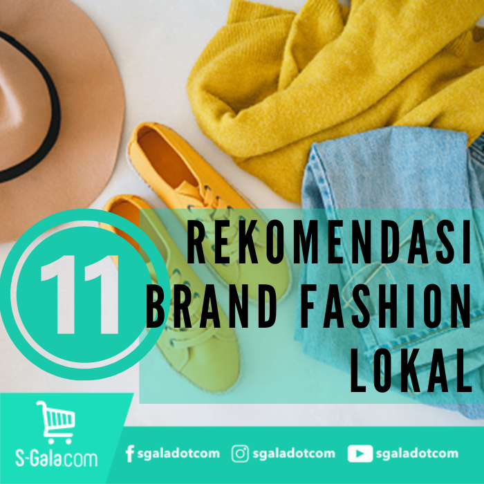 11 Rekomendasi Brand Fashion Lokal Terbaik & Terlaris 2022